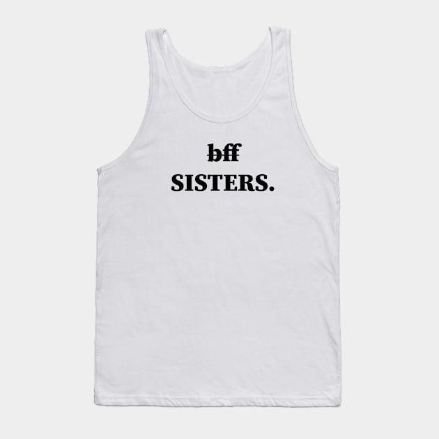 Bff Sisters Tank Top by Souna's Store